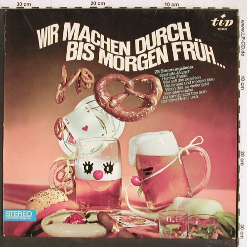 Großes Narrhalla-Blasorch. u. Chor: Wir machen durch bis morgen früh, Tip (63-3026), D Typ: LP Best.-Nr.: Y7384 Preis: 3,00 Euro