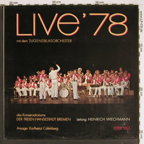 Bremer Jugendblasorchester: Live'78, Ltg.:Heinrich Wiechmann, Clearsound (DK 84), D, 1978 Typ: LP Best.-Nr.: Y7803 Preis: 7,50 Euro