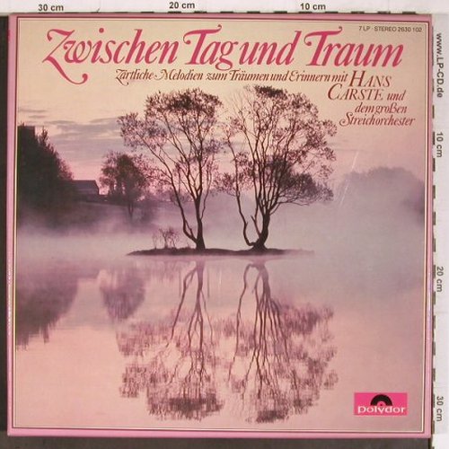 Carste,Hans & sein gr.Streichorch.: Zwischen Tag und Traum, Box, Polydor,Folge1-7 (2630 102), D, 1970 Typ: 7LP Best.-Nr.: Y9081 Preis: 14,00 Euro