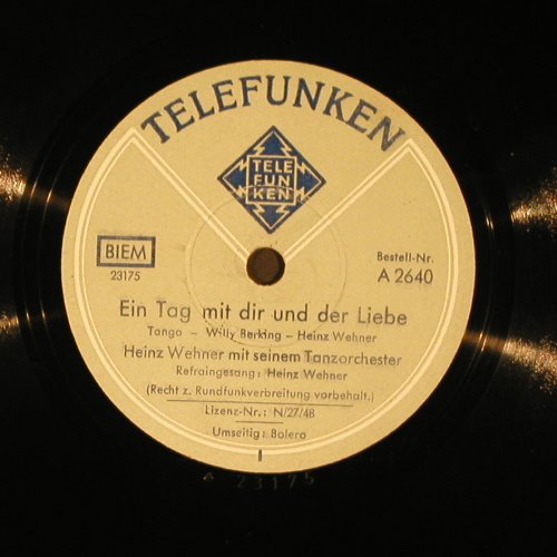 Wehner,Heinz  mit s.Tanzorch.: Bolero / Ein Tag mit dir u.d.Liebe, Telefunken(A 2640), D,  - 25cm - N218 - 6,00 Euro