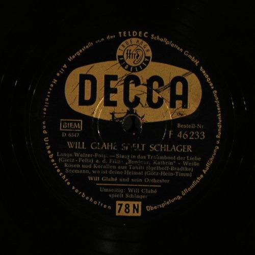 Glahe,Will  und sein Orchester: Spielt Schlager, Decca(F 46 233), D,  - 25cm - N39 - 5,00 Euro