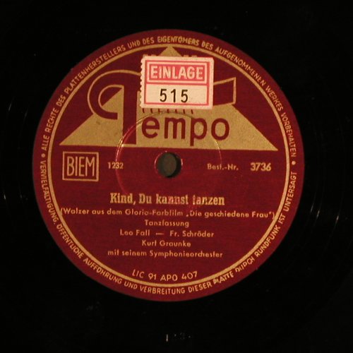 Graunke,Kurt  u.s.Symph.Orch.: Moulin Rouge/Kind,Du kannst Tanzen, Tempo (3736), D,vg+ Typ: 25cm Best.-Nr.: N288 Preis: 4,00 Euro