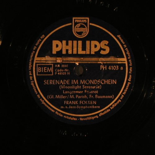 Folken,Frank: Serenade in Mondschein(Gl.Miller), Philips (PH 4103), D, 1951 Typ: 25cm Best.-Nr.: N386 Preis: 10,00 Euro