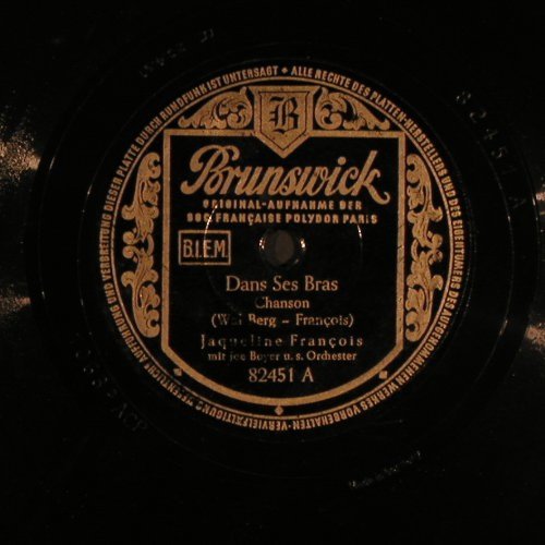 Francois,Jaqueline: Dans Ses Bras / Melancolie, Brunswick (82 451), D, 1951 Typ: 25cm Best.-Nr.: N396 Preis: 7,50 Euro