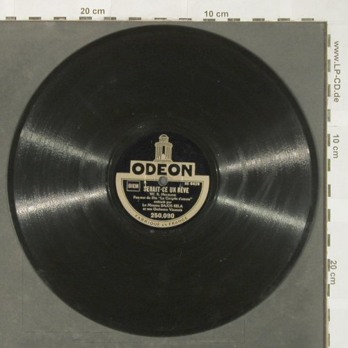 Bela,Dajos et son Orch.Viennois: Serait-Ce UnReve/Une Nuit a M.Carlo, Odeon (250.090), F Typ: 25cm Best.-Nr.: N93 Preis: 6,00 Euro