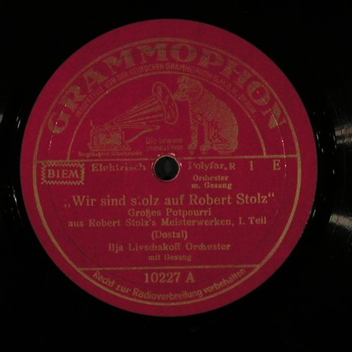Livschakoff Orchester mit Gesang: Wir sind stolz auf Robert Stolz, Grammophon (10 227), D,gr.potpo Typ: 25cm Best.-Nr.: N45 Preis: 5,00 Euro