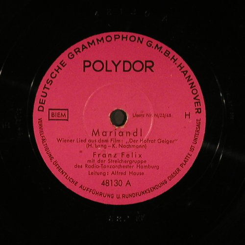 Felix,Franz: Mariandl / Ja, Ja der Wein ist gut, Polydor(48130), D,vg+,  - 25cm - N215 - 3,00 Euro