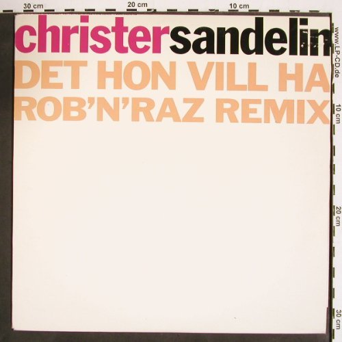 Sandelin,Christler: Det Hon Vill Ha-Rob'n'Raz rmx, Polar (AKT 002-0), S, 1989 Typ: 12"*2 Best.-Nr.: V4646 Preis: 4,00 Euro