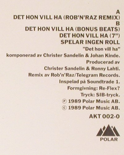 Sandelin,Christler: Det Hon Vill Ha-Rob'n'Raz rmx, Polar (AKT 002-0), S, 1989 Typ: 12"*2 Best.-Nr.: V4646 Preis: 4,00 Euro