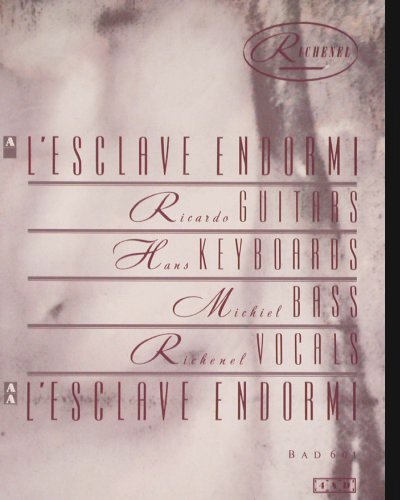 Richenel: L'Esclave Endormi*2, 4AD (BAD 601), UK, 1985 Typ: 12" Best.-Nr.: V6640 Preis: 9,00 Euro.