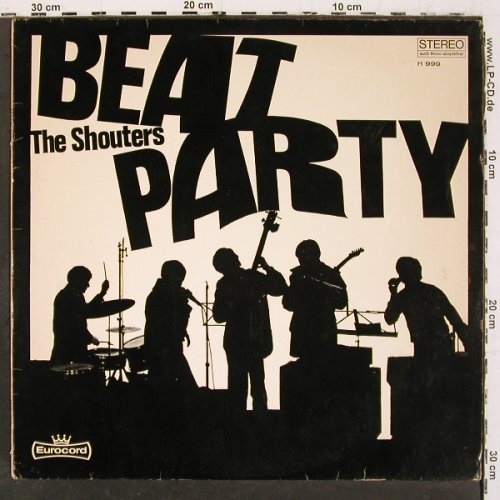 Shouters: Beat Party, vg+&sol;m-, Eurocord (H 999), D, 1966 Typ: LP Best.-Nr.: V6693 Preis: 9,00 Euro.