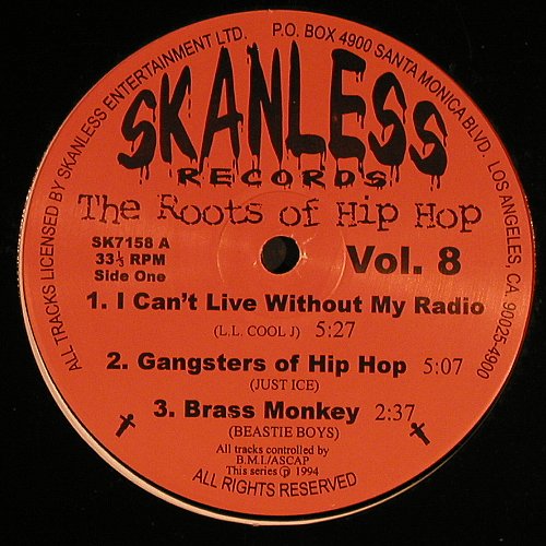 V.A.The Roots of Hip Hop Vol.8: LL Cool J, Just Ice, Beastie Boys.., Skanless Records (SK7158), US, 6Tr., 1994 Typ: 12" Best.-Nr.: V6903 Preis: 7,50 Euro.