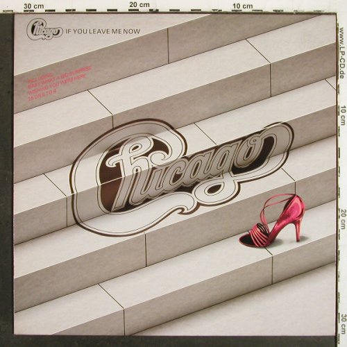 Chicago: If You Leave Me Now, CBS (CBS 32 391), NL, 1982 Typ: LP Best.-Nr.: V6973 Preis: 6,00 Euro.