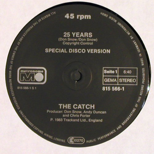 Catch: 25 Years (6:40 sp. disco vers.)+1, Metronome (815 566-1 ME), D, 1983 Typ: 12" Best.-Nr.: V7003 Preis: 4,00 Euro.