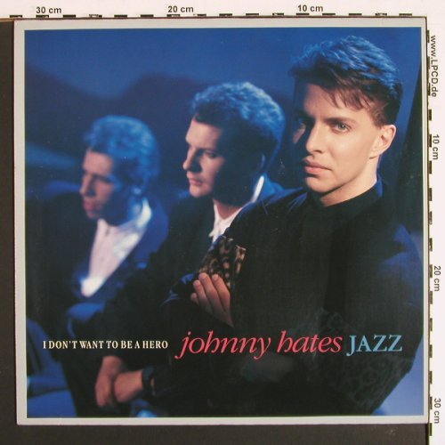 Johnny Hates Jazz: I Don't Want To Be A Hero*2+1, Virgin(609 350-213), D, 1987 - 12inch - V7243 - 4,00 Euro