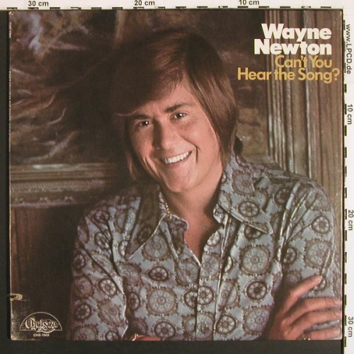 Newton,Wayne: Can't You Hear The Song ?, Foc, Chelsea (CHE-1003), US, co, 1972 Typ: LP Best.-Nr.: V7521 Preis: 5,00 Euro.