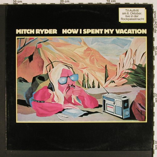 Ryder,Mitch: How I Spent My Vacation, Line (6.23762), D, 1978 Typ: LP Best.-Nr.: V7969 Preis: 6,00 Euro.