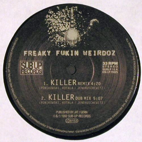 Freaky Fukin Weirdoz: Peggy Sue*3 / Killer*2, Sub Up (SUBLP 15), D, 1992 Typ: 12" Best.-Nr.: V5258 Preis: 4,00 Euro
