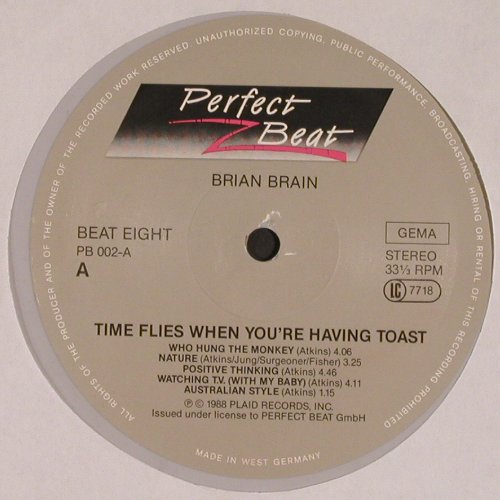 Brian Brain: Time flies when you're havingToast, Perfect Beat (PB 002), D,greyViny, 1988 Typ: LP Best.-Nr.: V5264 Preis: 6,00 Euro