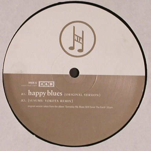 H.N.I.A: Happy Blues / One Year *2, 4AD (HNIA 6), UK, 2001 Typ: 12" Best.-Nr.: V5846 Preis: 5,00 Euro