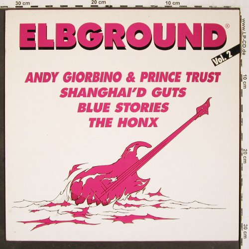 V.A.Elbground Vol.2: The Honx... Blue Storie, 4 Tr., Elbground & OK Radio (EG 002), D, 1989 Typ: 12" Best.-Nr.: V6198 Preis: 5,00 Euro.