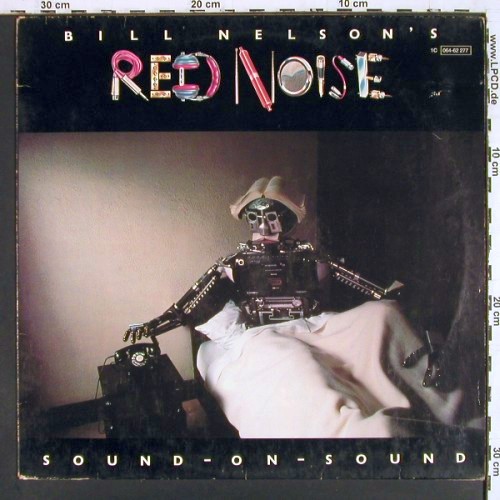 Nelson,Bill - Red Noise: Sound on Sound, m-&sol;vg+, Harvest (064-62 277), D, 1979 Typ: LP Best.-Nr.: V7976 Preis: 7,50 Euro.