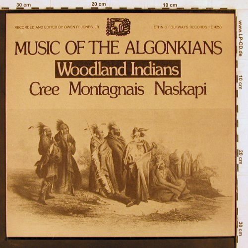 V.A.Music of the Algonkians: Woodland Indians, Cee,Montagnais.., Ethnic Folkways Records(FE 4253), US, m-/m-, 1972 - LP - V5214 - 12,50 Euro