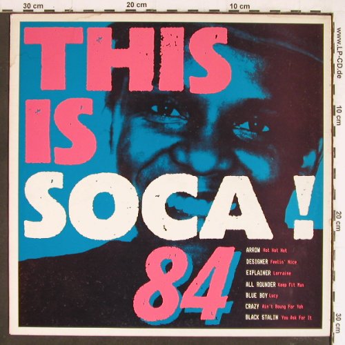 V.A.This Is Soca ! 84: Arrow... Black Stalin, m-&sol;vg+, London (OVLP 512), UK, 1984 Typ: LP Best.-Nr.: Y7332 Preis: 5,00 Euro.