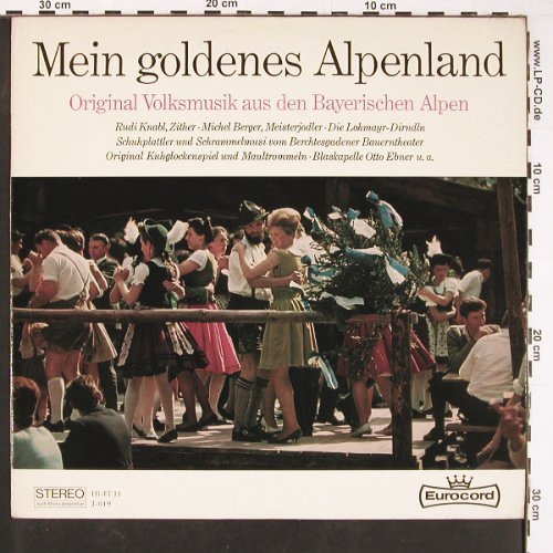 V.A.Mein goldenes Alpenland: Original Volksmusik, Eurocord (J-019), D, 1965 Typ: LP Best.-Nr.: Y781 Preis: 12,50 Euro.