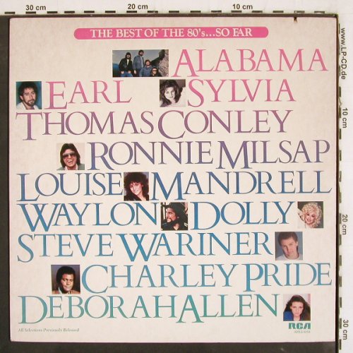 V.A.The Best Of The 80's...So Far: Earl Thomas Conley.. Deborah Allen, RCA(AHL1-5056), US, 1984 - LP - V3905 - 7,50 Euro