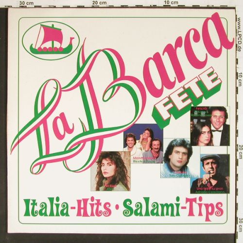 V.A.Super Italia &sol; La Barca Fete: Toto Cutugno...I Santo California, K-tel&sol;D&ouml;lling Elmshorn (TG 1571), D, 1985 Typ: LP Best.-Nr.: V7721 Preis: 10,00 Euro.