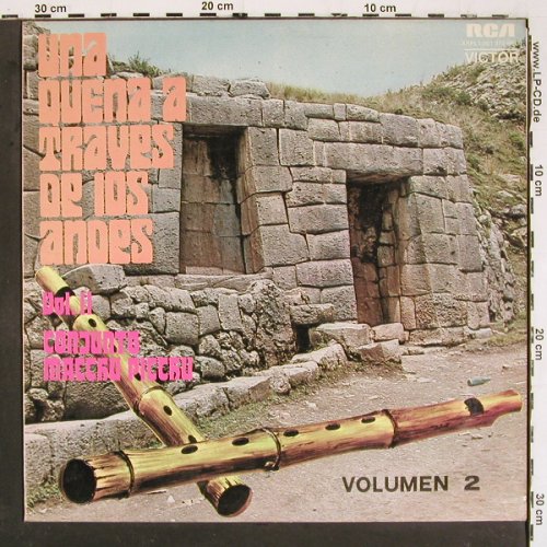 Conjunto Macchu Picchu - Vol.2: Una Quena a Traves de los Andes,woc, RCA(XRPL1-001), Peru, 1975 - LP - V5704 - 9,00 Euro