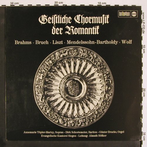 V.A.Geistige Chormusik der Romantik: Brahms,Bruch,Liszt,Menelssohn,Wolf, Bellaphon/Resono(BJS 4028), D, 1971 - LP - K1395 - 7,50 Euro