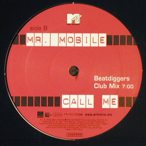 Mr.Mobile: Call Me*2, WEA (PR 6928), D, 2002 Typ: 12" Best.-Nr.: B8788 Preis: 1,00 Euro.