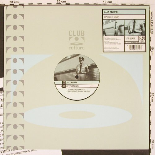 Alex Morph: EP(Part One), Supernova*2, HBF*2, Club Culture (8573 86042-0), D, 2000 Typ: 12" Best.-Nr.: V6215 Preis: 7,50 Euro.