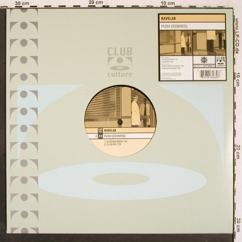 Ravelab: Push(Remixes)*4, Club Culture, FLC (8573 86567-0), D, 2000 Typ: 12" Best.-Nr.: V6217 Preis: 7,50 Euro.