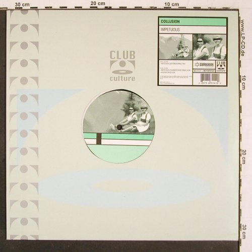 Collusion: Impetuous*2 (7:40) / In your Face, Club Culture (8573 87514-0), D, 2001 Typ: 12" Best.-Nr.: V6221 Preis: 7,50 Euro.