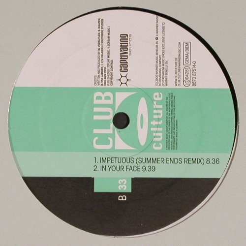 Collusion: Impetuous*2 (7:40) / In your Face, Club Culture (8573 87514-0), D, 2001 Typ: 12" Best.-Nr.: V6221 Preis: 7,50 Euro.