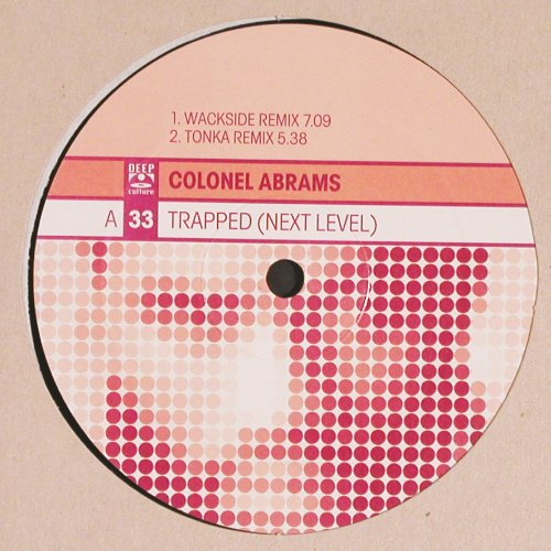 Colonel Abrams: Trapped (Next Level)*4, Deep Culture, FLC (PRO 6750), D, 2002 Typ: 12" Best.-Nr.: V6235 Preis: 7,50 Euro.