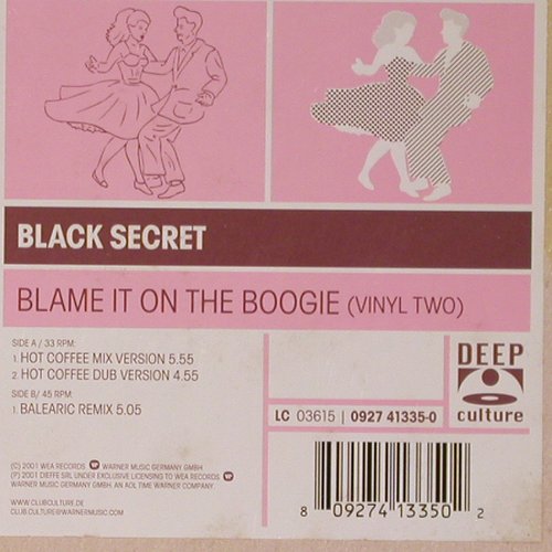 Black Secret: Blame It On The Boogie*3,*4Vinyl1+2, Deep Culture (0927 41334-0), D, 2001 Typ: 12"*2 Best.-Nr.: V6237 Preis: 9,00 Euro.