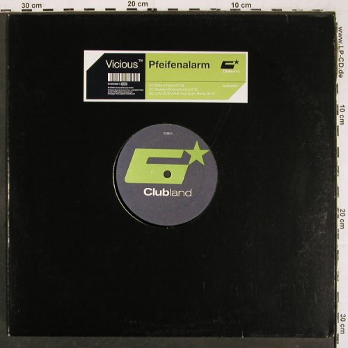 Vicious TM: Pfeifenalarm*3, Clubland (CLR011RMX), D, 2001 Typ: 12" Best.-Nr.: V6338 Preis: 4,00 Euro.