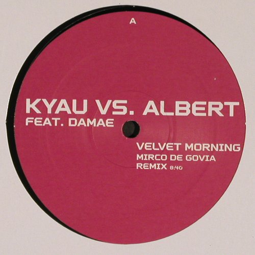 Kyau vs. Albert feat.Damae: Velvet Morning*2, Club Culture (5050466 544-1-0), D, 2003 Typ: 12" Best.-Nr.: V6350 Preis: 7,50 Euro.