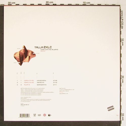 Talla 2XLC: Come With Me*2 / Always, Club Culture (090 742 351-0), D, 2001 Typ: 12" Best.-Nr.: V6351 Preis: 9,00 Euro.