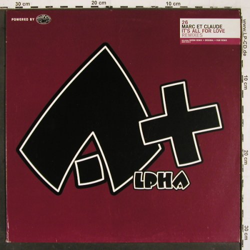 Marc et Claude: It's All For Love*3, Alpha+ (ABCD 0326-6), D, FLC, 2003 Typ: 12" Best.-Nr.: V6393 Preis: 6,00 Euro.