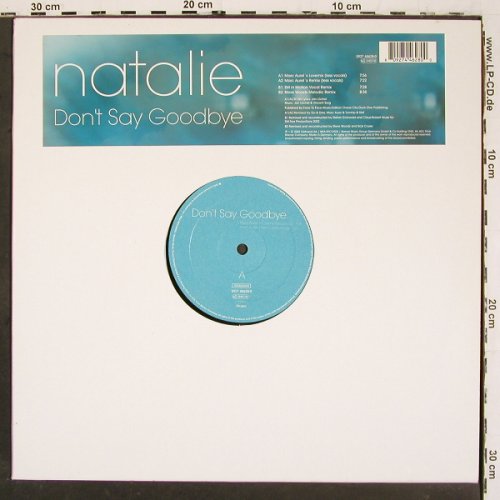 Natalie: Don't Say Goodbye*4, WEA (0927 44628-0), D, 2002 Typ: 12" Best.-Nr.: V6440 Preis: 5,00 Euro.