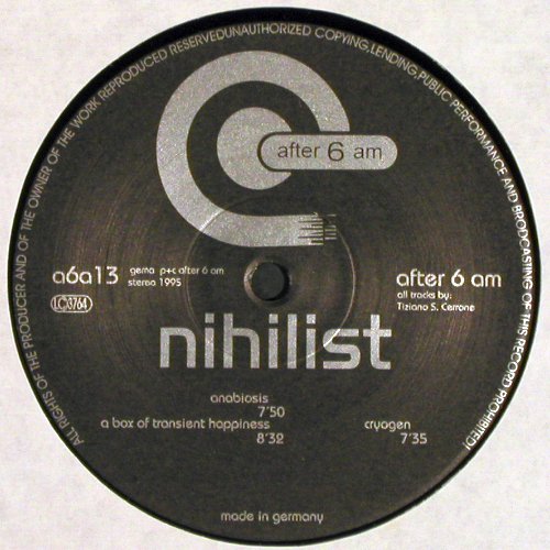 Nihilist: Anabiosis+1,1side(cryogen12")etched, after 6 am (a6a 13), D, LikeNew, 1995 Typ: 12"*2 Best.-Nr.: V7270 Preis: 9,00 Euro.