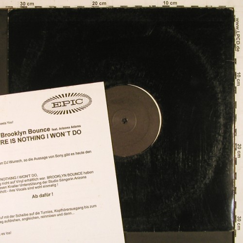 Brooklyn Bounce: There is Nothing I won't do, m-&sol;vg+, Epic, one sided (674833 6), D, 2004 Typ: 12" Best.-Nr.: V8072 Preis: 4,00 Euro.