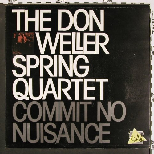 Weller,Don Spring Quartet: Commit No Nuisance, Yes to Jazz (10048), P, 1985 Typ: LP Best.-Nr.: V4522 Preis: 8,00 Euro