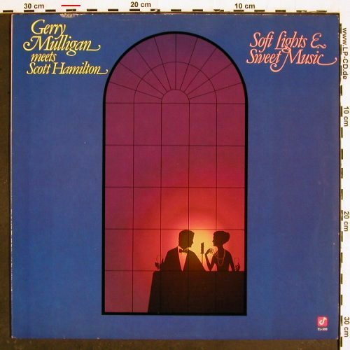 Mulligan,Gerry meets Scott Hamilton: Soft Lights & Sweet Music, Concord (CJ-300), D, 1986 Typ: LP Best.-Nr.: V4787 Preis: 9,00 Euro