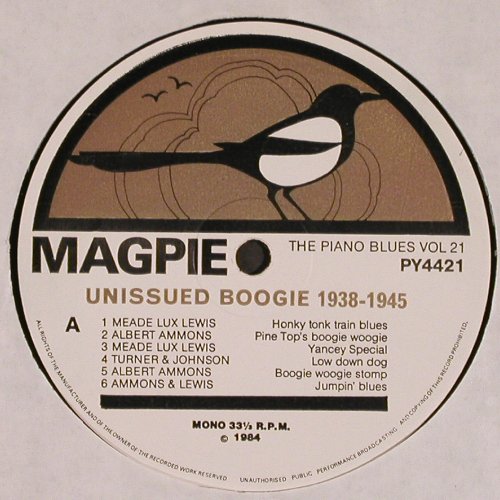 V.A.The Piano Blues: Unissued Boogie 1938-1945, Vol.21, Magpie (PY4421), UK, 1984 Typ: LP Best.-Nr.: V4827 Preis: 12,50 Euro